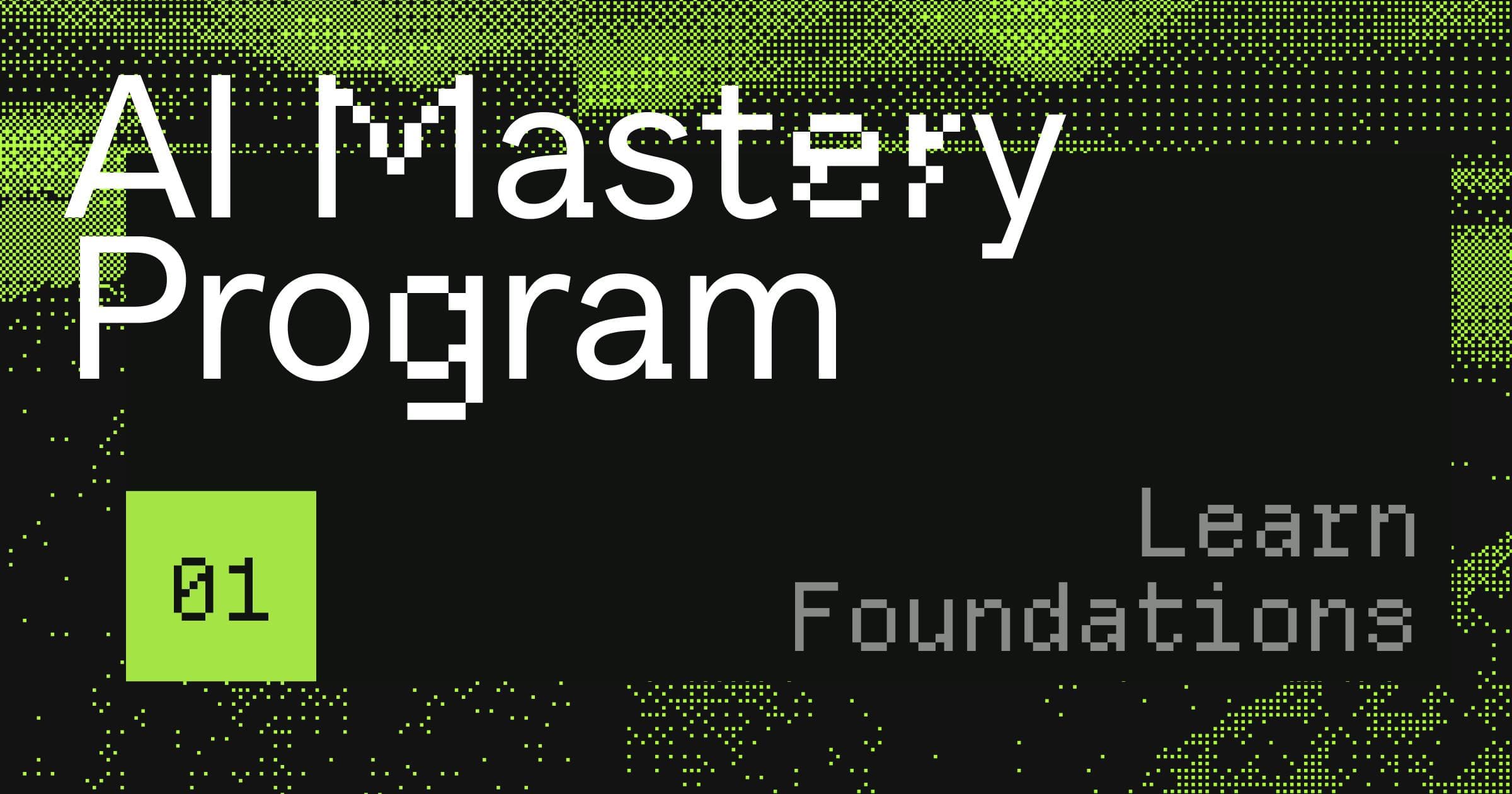 AI Mastery: Build Foundations