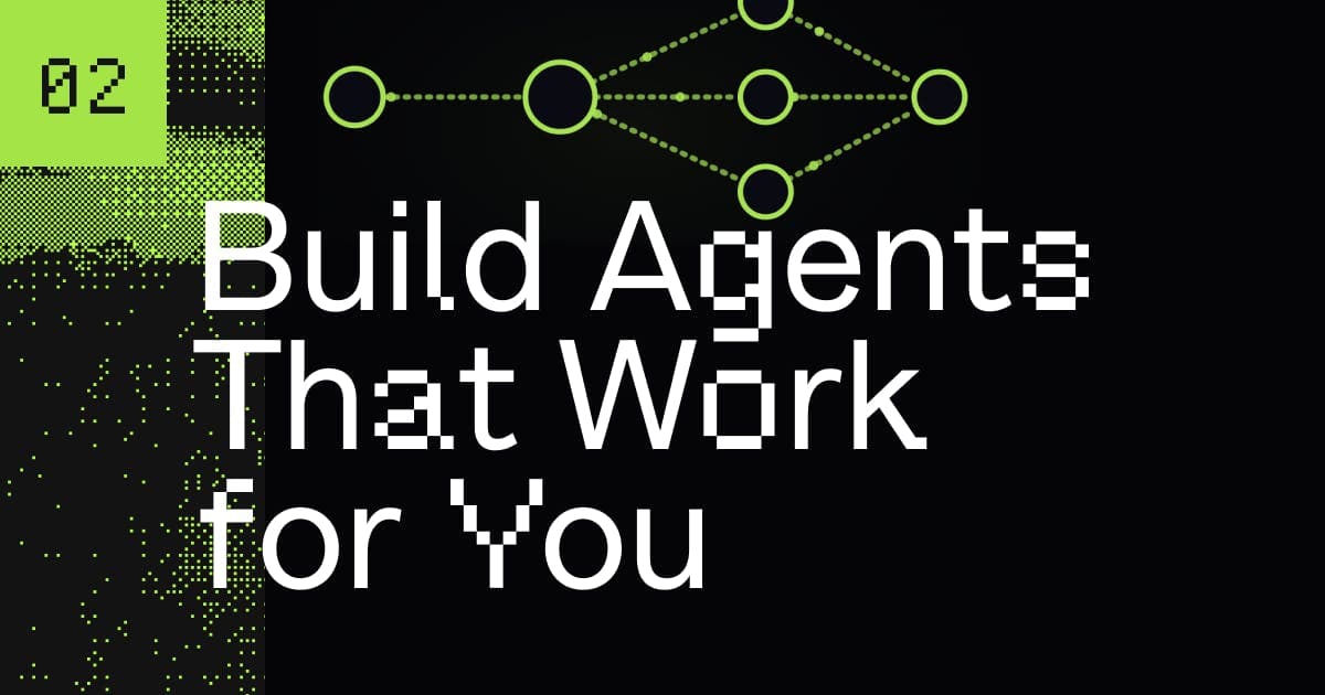 AI Builder Program L2: Build Agents That Work for You