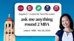Round 2 M7 AMA with Top Leland MBA Coach