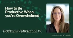 How to Be Productive When You're Overwhelmed