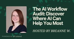 The AI Workflow Audit: Discover Where AI Can Help You Most