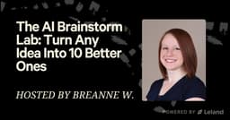 The AI Brainstorm Lab: Turn Any Idea Into 10 Better Ones