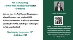 Ask Me Anything: Former MBA Admissions Director Unfiltered