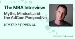 The MBA Interview: Myths, Mindset, and the AdCom Perspective