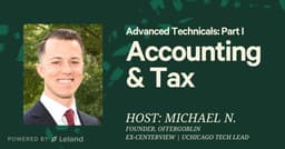 Advanced Technicals: Part I // Accounting & Tax