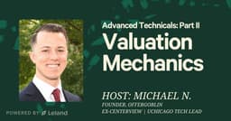 Advanced Technicals: Part II // Valuation Mechanics