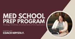 Med School Prep Program: Strategy, Timelines, & Components of the Appl