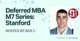 Deferred MBA M7 Series: Stanford