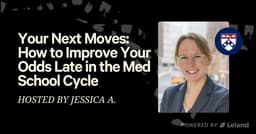 Your Next Moves: How to Improve Your Odds Late in the Med School Cycle