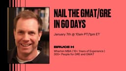 Nail the GMAT/GRE in 60 Days