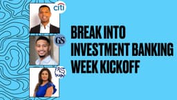 Break Into Investment Banking Week Kickoff