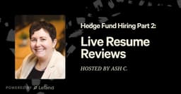Hedge Fund Hiring Part 2: Live Resume Reviews