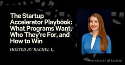 The Startup Accelerator Playbook: What Programs Want, Who They’re For, and How to Win