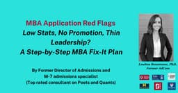 MBA Application Red Flags : Low Stats, No Promotion, Thin Leadership? 