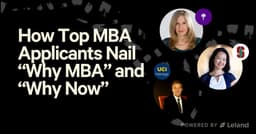 How Top MBA Applicants Nail “Why MBA” and “Why Now”
