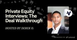 Private Equity Interviews: The Deal Walkthrough