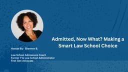 Admitted, Now What? Making a Smart Law School Choice