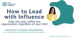 How To Lead With Influence From Any Seat