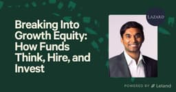 Breaking Into Growth Equity: How Funds Think, Hire, and Invest