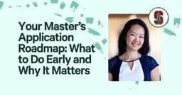 Your Master’s Application Roadmap: What to Do Early and Why It Matters