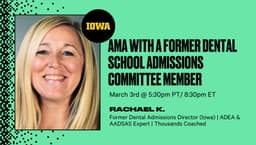 AMA with a Former Dental School Admissions Committee Member