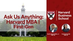 Ask Us Anything: Harvard MBA | First-Gen
