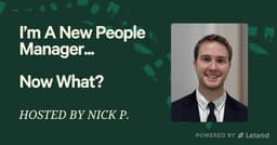 I'm A New People Manager... Now What?
