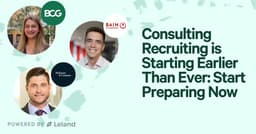 Consulting Recruiting is Starting Earlier Than Ever: Start Preparing Now