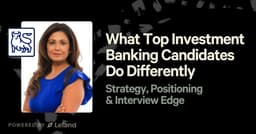 What Top Investment Banking Candidates Do Differently: Strategy, Positioning & Interview Edge.