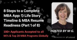 8 Steps to a Complete MBA App: 1) Life Story Timeline & MBA Resume Readiness