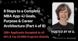 8 Steps to a Complete MBA App: 4) Goals, Purpose & Career Architecture