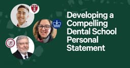 Developing a Compelling Dental School Personal Statement 