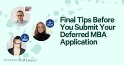 Final Tips Before You Submit Your Deferred MBA Application