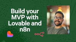Build your MVP with Lovable and n8n