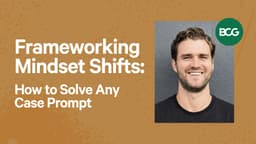 Frameworking Mindset Shifts: How to Solve Any Case Prompt