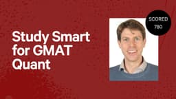 Study Smart for GMAT Quant