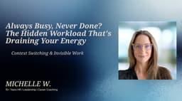 Always Busy, Never Done? The Hidden Workload That's Draining Your Energy