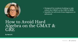 GMAT and GRE: How to Avoid Hard Algebra