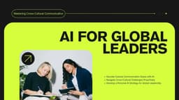 AI for Global Leaders: Mastering Cross-Cultural Communication