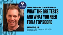 GRE Sprint Kickoff: What the GRE Tests and What You Need for a Top Score
