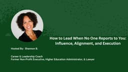 How to Lead When No One Reports to You: Influence, Alignment, and Execution