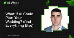  What If AI Could Plan Your Wedding? (And Everything Else)