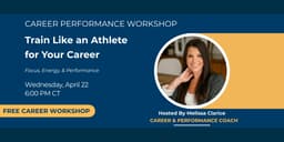 Train Like an Athlete for Your Career: Focus, Energy, Performance
