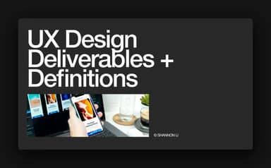 UX Design Deliverables + Definitions