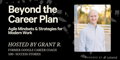 Beyond the Career Plan: Agile Mindsets & Strategies for Modern Work