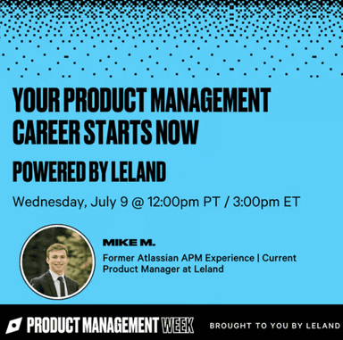 Your PM Career Starts Now - Powered by Leland