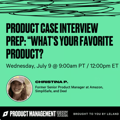 Product Case Interview Prep: “What’s Your Favorite Product?