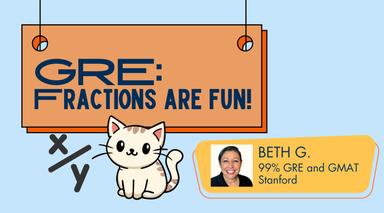 GRE: Fractions are Fun
