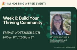 Week 6: Build Your Thriving Community
