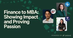 Finance to MBA: Showing Impact and Proving Passion